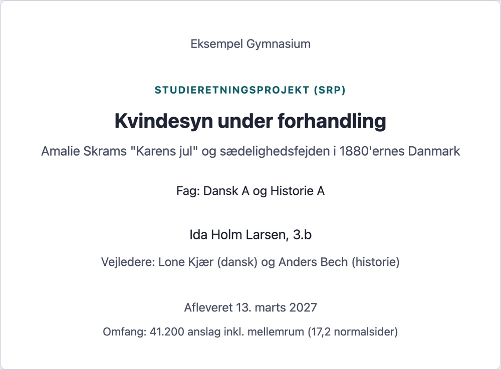Eksempel på en udfyldt SRP-forside med skole, titel og undertitel, fag og niveau, navn og klasse, vejledere, afleveringsdato og omfang